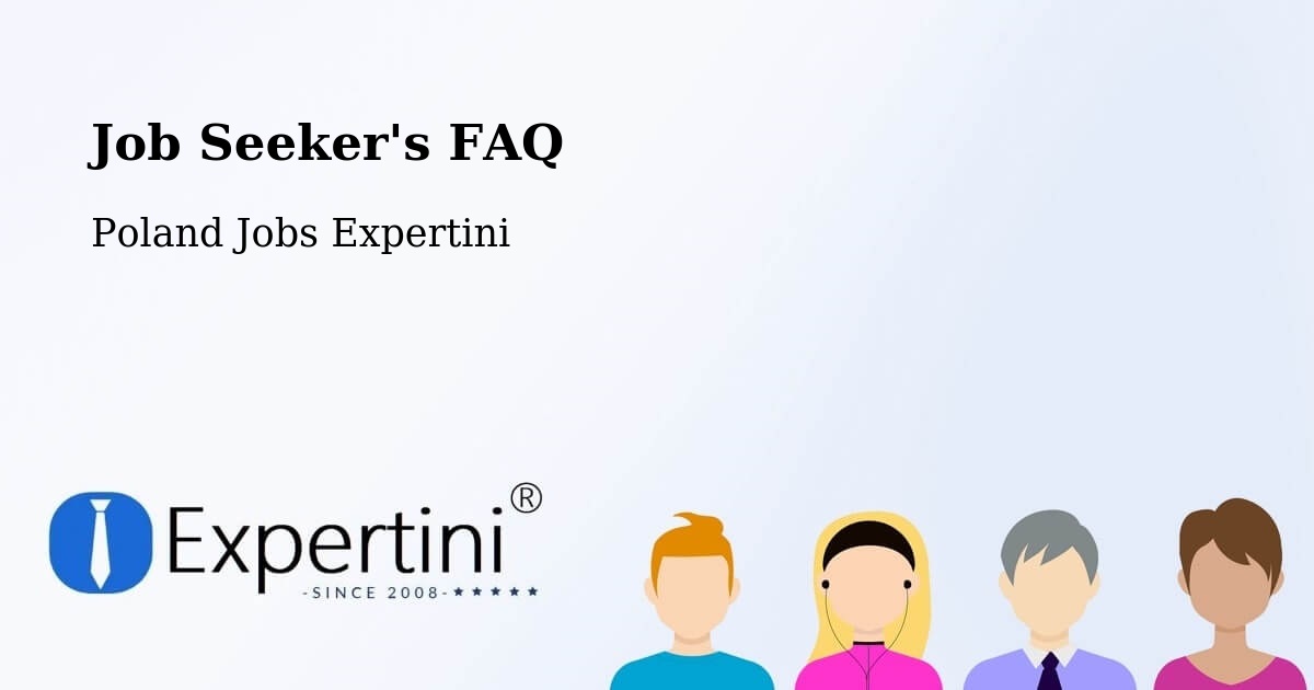 Job Seeker FAQ – Laszki - Poland Jobs Expertini