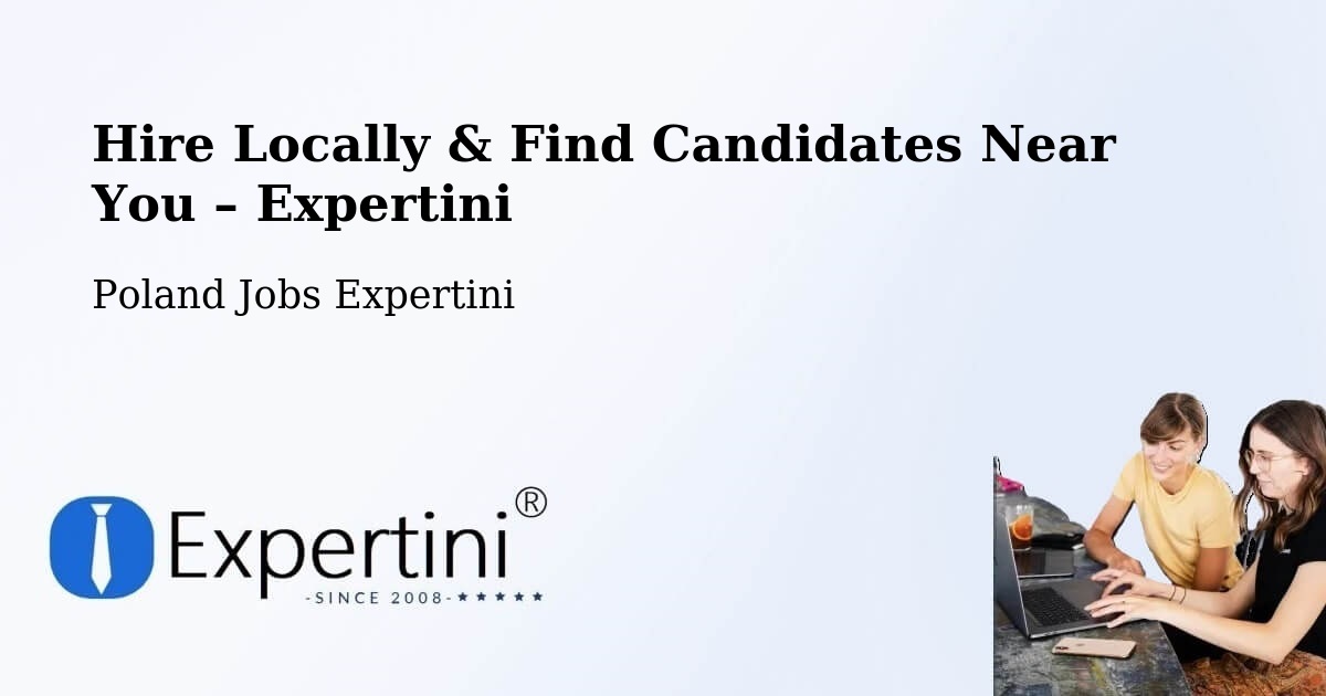 Hire Locally in Laszki – Find Qualified Candidates Near You - Laszki, Poland Jobs Expertini
